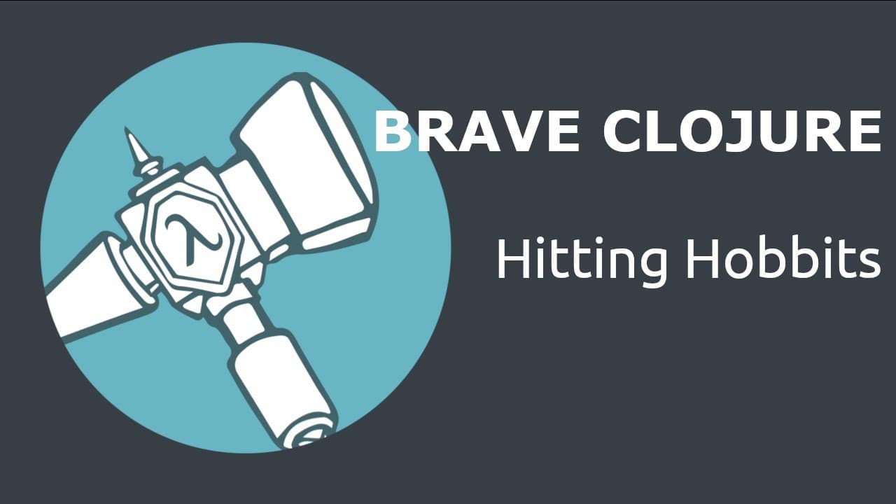 Brave Clojure Hitting Hobbits
