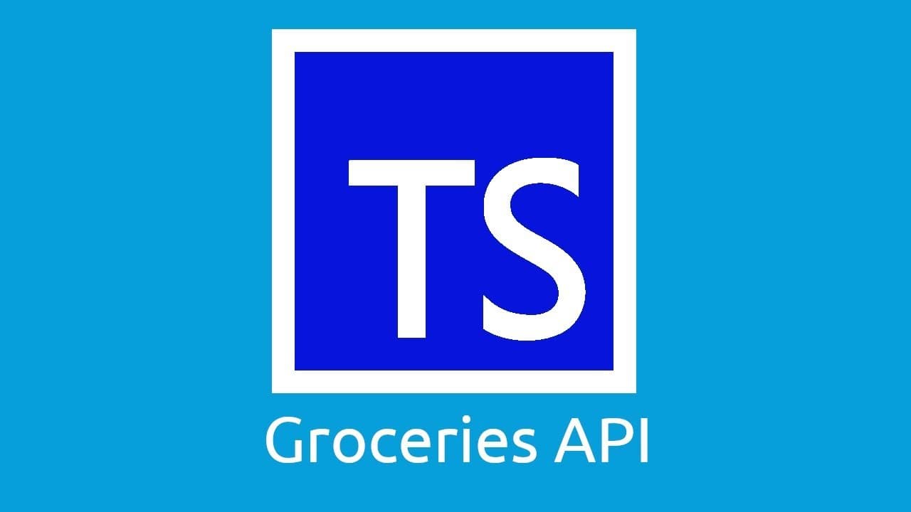TypeScript Groceries API