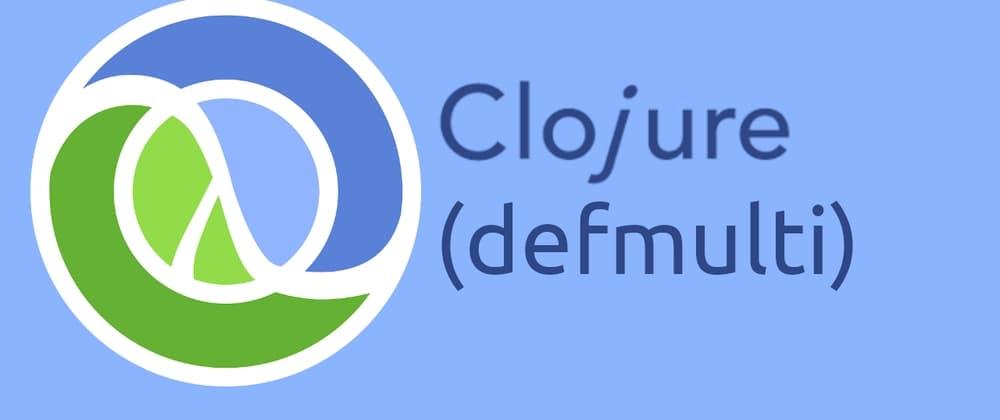 Understanding Clojure Multimethods